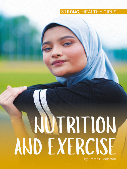 Title details for Nutrition and Exercise by Emma Huddleston - Wait list